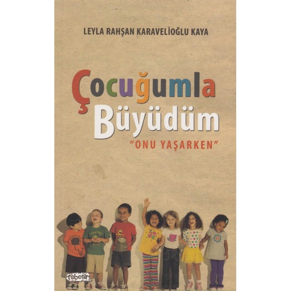 Çocuğumla Büyüdüm | Onu Yaşarken