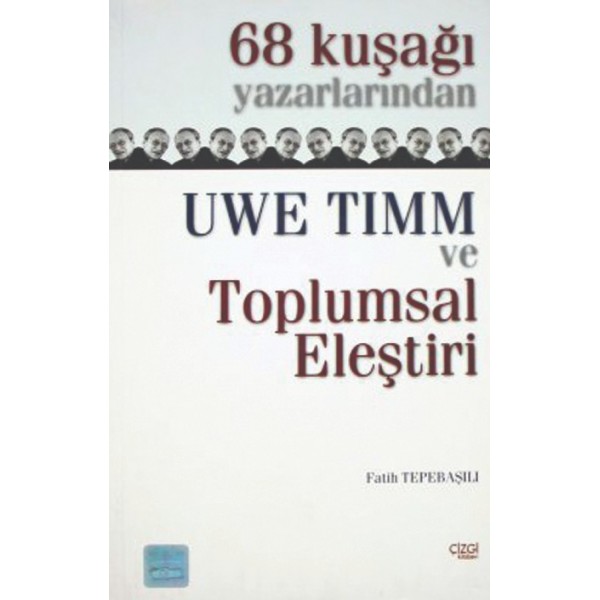 68 Kuşağı Yazarlarından Uwe Timm ve Toplumsal Eleştiri