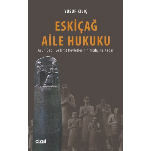 Eskiçağ Aile Hukuku | Asur, Babil ve Hitit Devletlerinin Yıkılışına Kadar