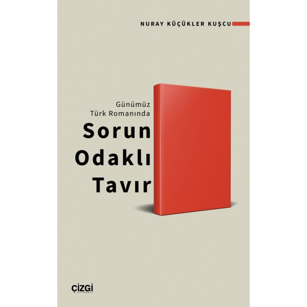 Günümüz Türk Romanında Sorun Odaklı Tavır