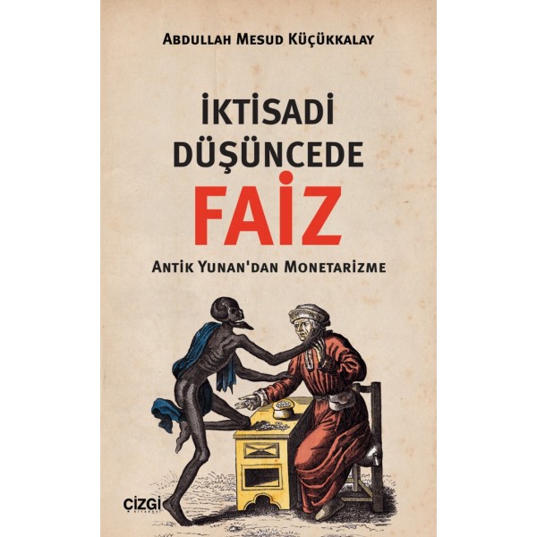 İktisadi Düşüncede Faiz | Antik Yunan'dan Monetarizme