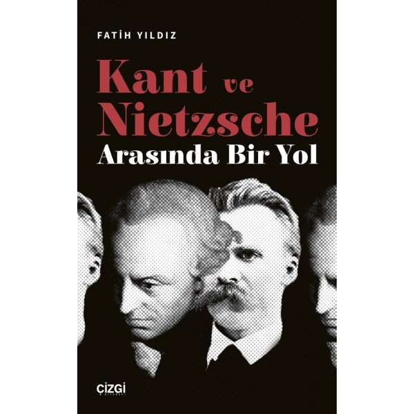 Kant ve Nietzsche Arasında Bir Yol