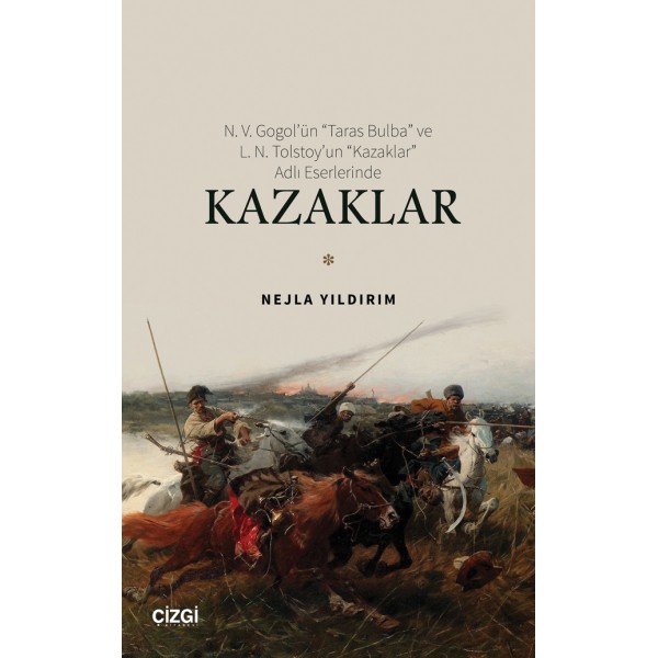 N. V. Gogol’ün “Taras Bulba” ve L. N. Tolstoy’un “Kazaklar” Adlı Eserlerinde Kazaklar