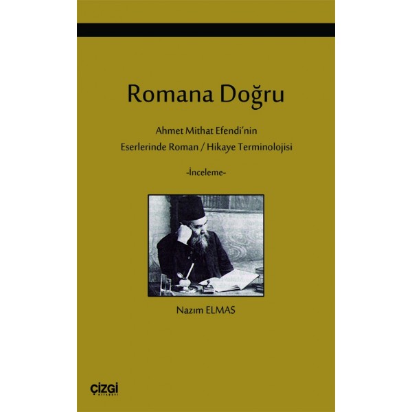 Romana Doğru | Ahmet Mitat Efen'dinin Eserlerinde Roman/Hikaye Terminolojisi