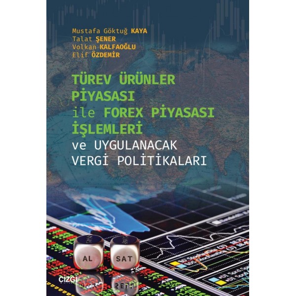 Türev Ürünler Piyasası ile Forex Piyasası İşlemleri ve Uygulanacak Vergi Politikaları