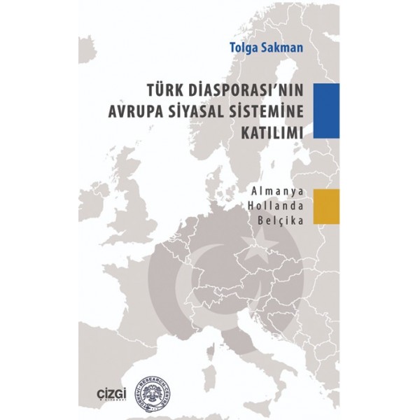 Türk Diasporası'nın Avrupa Siyasal Sistemine Katılımı | Almanya-Hollanda-Belçika Örneği