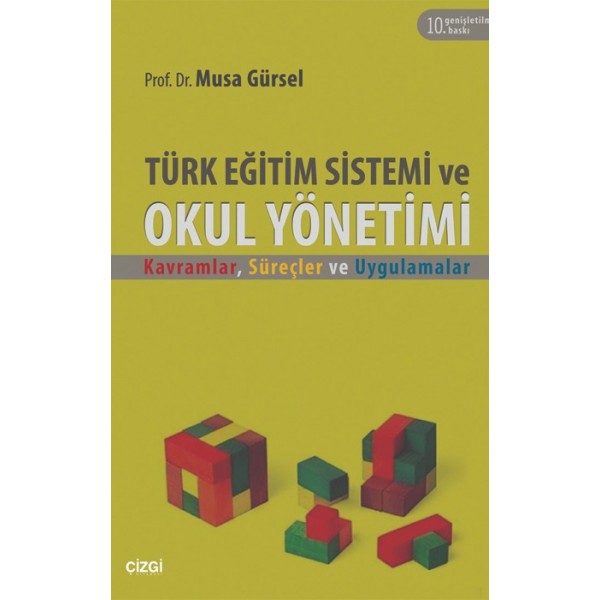 Türk Eğitim Sistemi ve Okul Yönetimi | Kavramlar, Süreçler ve Uygulamalar