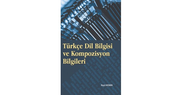 Türkçe Dil Bilgisi Ve Kompozisyon Bilgileri - Çizgi Kitabevi