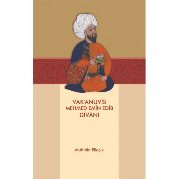 Vak'anüvîs Mehmed Emîn Edîb Dîvânı