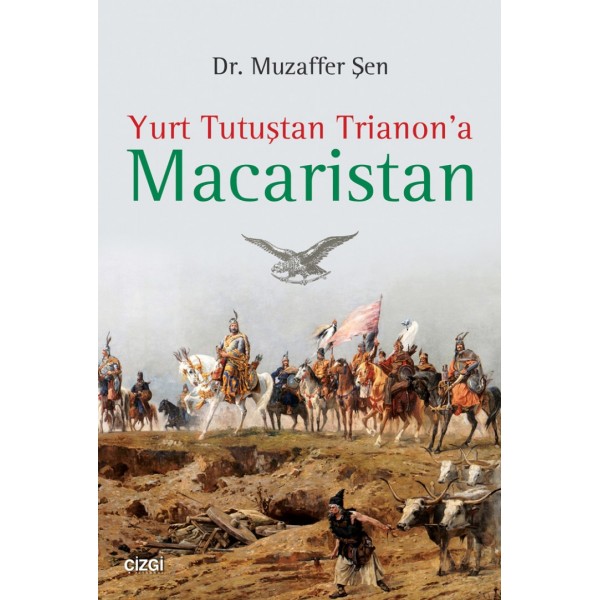 Yurt Tutuştan Trianon'a Macaristan