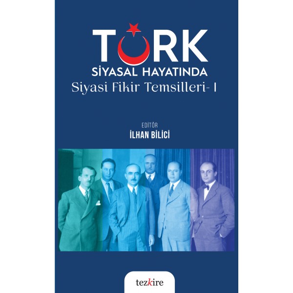 Türk Siyasal Hayatında Siyasi Fikirler Temsilleri - I