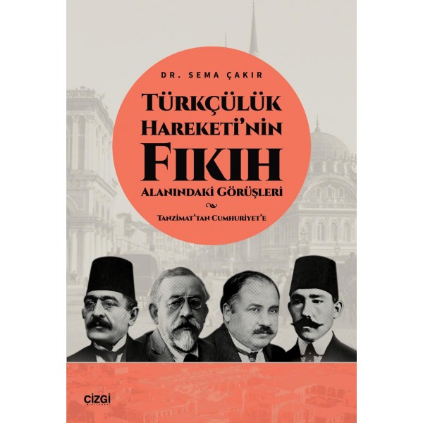 Türkçülük Hareketi'nin Fıkıh Alanındaki Görüşleri Tanzimat'tan Cumhuriyet'e