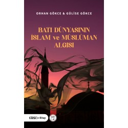 Batı Dünyasının İslam Ve Müslüman Algısı (e-kitap)