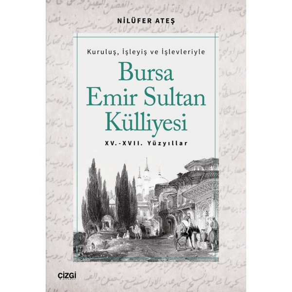 Bursa Emir Sultan Külliyesi | XV.-XVII. Yüzyıllar