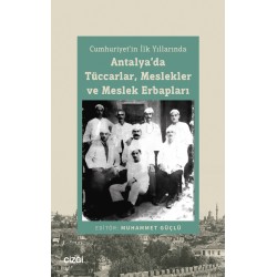 Cumhuriyet’in İlk Yıllarında Antalya’da Tüccarlar, Meslekler ve Meslek Erbapları 