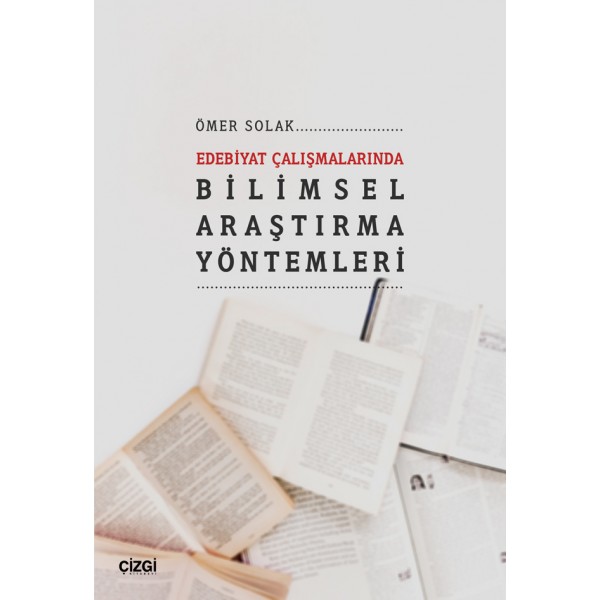 Edebiyat Çalışmalarında Bilimsel Araştırma Yöntemleri