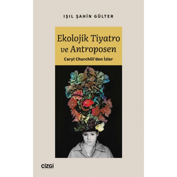 Ekolojik Tiyatro ve Antroposen - Caryl Churchill'den İzler