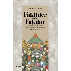 Fakihler yahut Fakılar / Osmanlı Kuruluşunun Sessiz, İddiasız, Unutulmuş Hizmetkârları