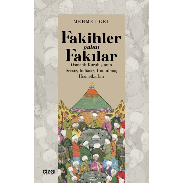 Fakihler yahut Fakılar / Osmanlı Kuruluşunun Sessiz, İddiasız, Unutulmuş Hizmetkârları