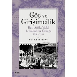 Göç ve Girişimcilik - Batı Afrika’daki Lübnanlılar Örneği 1860-1990