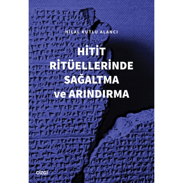 Hitit Ritüellerinde Sağaltma ve Arındırma