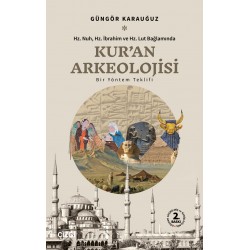 Hz. Nuh, Hz. İbrahim ve Hz. Lut Bağlamında Kur'an Arkeolojisi