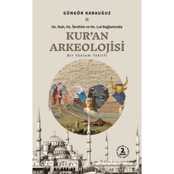 Hz. Nuh, Hz. İbrahim ve Hz. Lut Bağlamında Kur'an Arkeolojisi