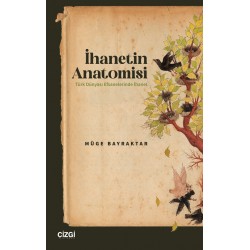 İhanetin Anatomisi / Türk Dünyası Efsanelerinde İhanet