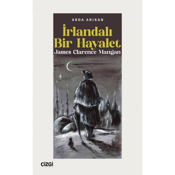 İrlandalı Bir Hayalet James Clarence Mangan