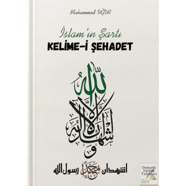 İslamın Şartı Kelime-i Şehadet