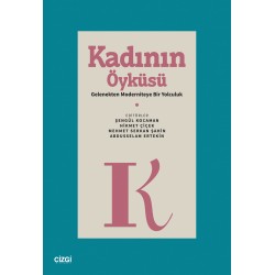 Kadının Öyküsü |  Gelenekten Moderniteye Bir Yolculuk