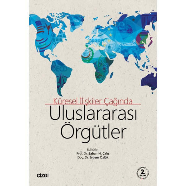 Küresel İlişkiler Çağında Uluslararası Örgütler