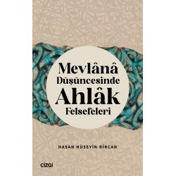 Mevlana Düşüncesinde Ahlak Felsefeleri