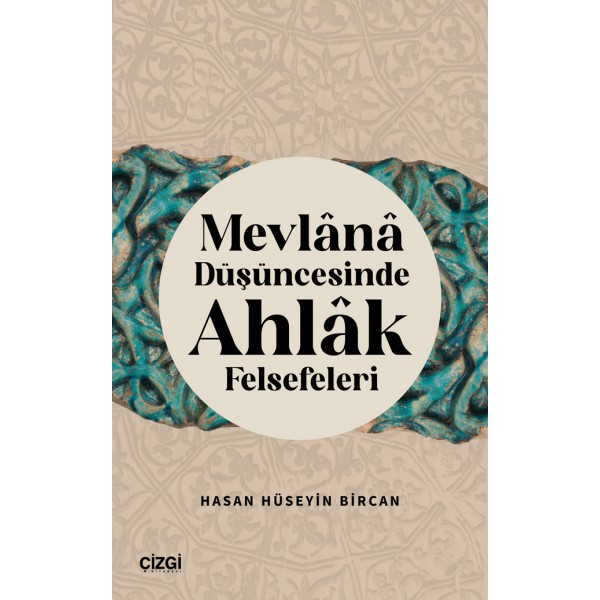 Mevlana Düşüncesinde Ahlak Felsefeleri