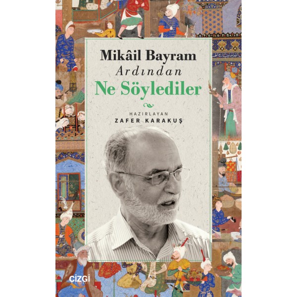 Mikail Bayram Ardından Ne Söylediler