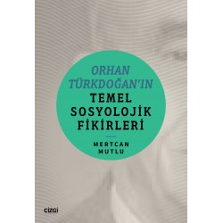 Orhan Türkdoğan'ın Temel Sosyolojik Fikirleri