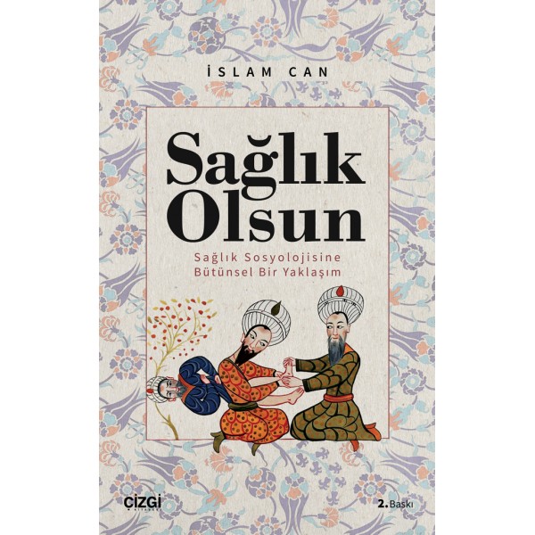 Sağlık Olsun (Sağlık Sosyolojisine Bütünsel Bir Yaklaşım)