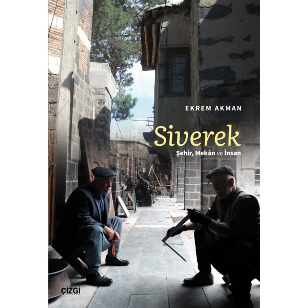 Siverek | Şehir, Mekân ve İnsan