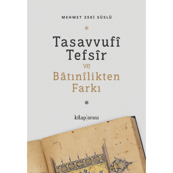 Tasavvufî Tefsîr ve Bâtınîlikten Farkı