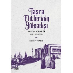 Taşra Elitlerinin Yükselişi Konya Örneği 18.-19. Yüzyıl