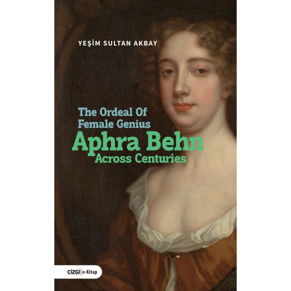 The Ordeal of Female Genius: Aphra Behn Across Centuries (e-kitap)