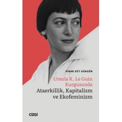 Ursula K. Le Guin Kurgusunda Ataerkillik, Kapitalizm ve Ekofeminizm