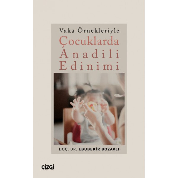 Vaka Örnekleriyle Çocuklarda Anadili Edinimi