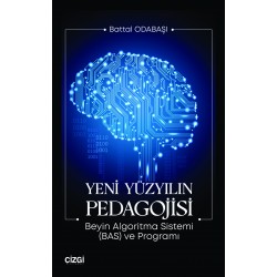 Yeni Yüzyılın Pedagojisi - Beyin Algoritma Sistemi (BAS) ve Programı