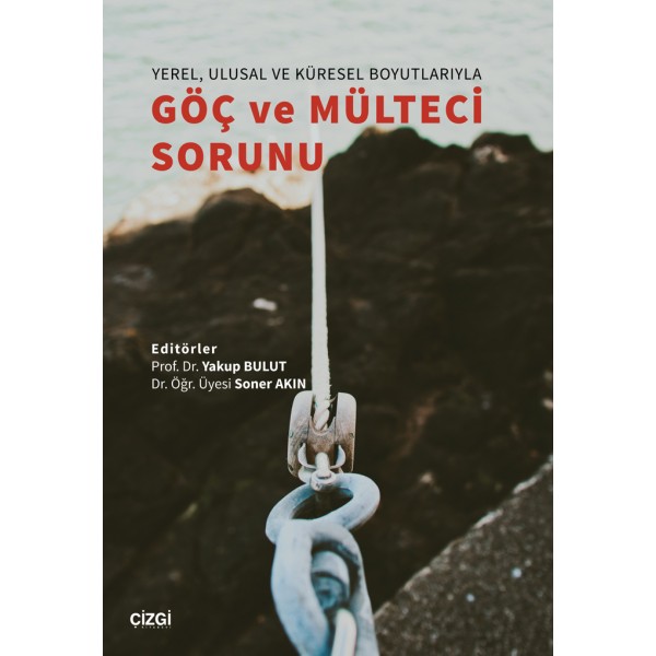 Yerel Ulusal ve Küresel Boyutlarıyla Göç ve Mülteci Sorunu