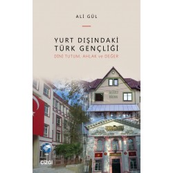 Yurt Dışındaki Türk Gençliği (Dini Tutum, Ahlak ve Değer)