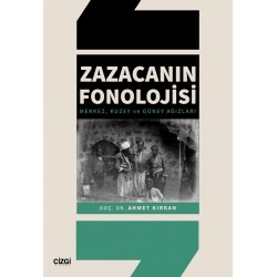 Zazacanın Fonolojisi (Merkez, Kuzey Ve Güney Ağızları)