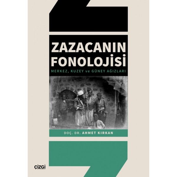 Zazacanın Fonolojisi (Merkez, Kuzey Ve Güney Ağızları)