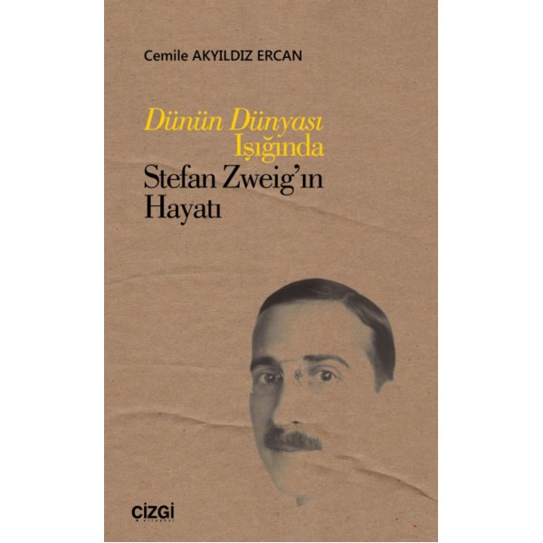 Dünün DünyasıI şığında Stefan Zweig’ınHayatı