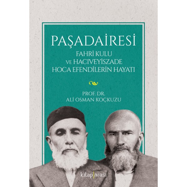 Paşadairesi | Fahri Kulu ve Hacıveyiszade Hoca Efendilerin Hayatı